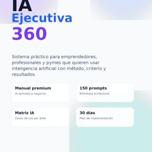 IA Ejecutiva 360 para Emprendedores y Pymes